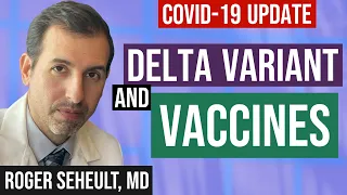 Coronavirus Update 130: Delta Variant and Vaccines