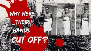 History's most ruthless : Story of Belgian Atrocities in Congo Free State under King Leopold II