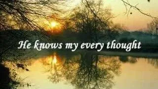 He Knows My Name by Maranatha Singers