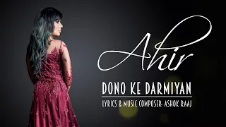 Ahir - Dono Ke Darmiyan - Official Video | Ashok Raaj