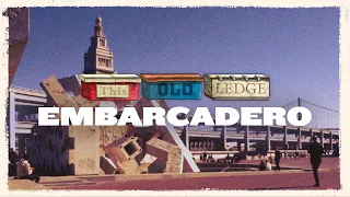 This Old Ledge: Embarcadero