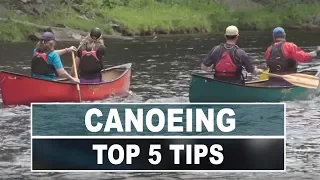 Top 5 River Canoeing Tips to Help Make You a Better Paddler