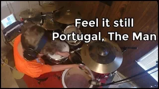 Feel it still - Portugal, The Man (Drum Cover by Nathan Carter)