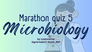 MARATHON QUIZ; MICROBIOLOGY 5 for MedTech Board Exam #mtle #recalls #medtech