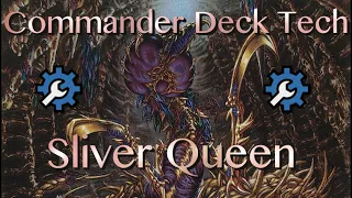 Sliver Queen | Commander Deck Tech | EDH | Sliver Tribal EDH | What is a Sliver