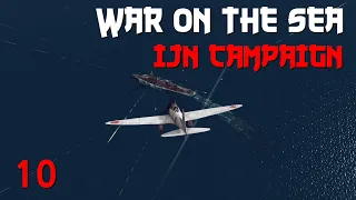 War on the Sea || IJN Campaign || Ep.10 - Repetition.