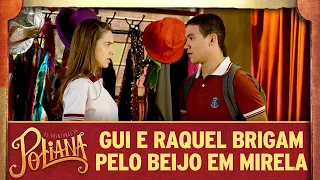 Guilherme e Raquel brigam pelo beijo em Mirela | As Aventuras de Poliana