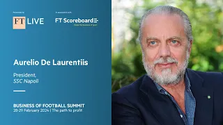 L' intervento del Presidente Aurelio De Laurentiis all'FT Business of Football Summit 2024