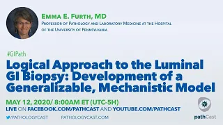 Logical Approach to the Luminal GI Biopsy - Dr. Furth (UPenn) #GIPATH