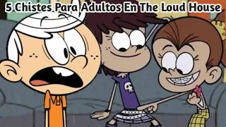 Chistes Para Adultos En The Loud House 🚫1️⃣8️⃣