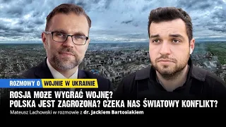 Czy Rosja może wygrać wojnę? Czy Polska jest zagrożona? dr Jacek Bartosiak i Mateusz Lachowski.