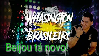 Washington Brasileiro - Beijou tá novo - lançamento outubro 2020