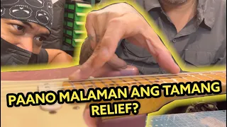 PAANO MALAMAN ANG RELIEF O ANG TAMANG STRING HEIGHT