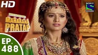 Bharat Ka Veer Putra Maharana Pratap - महाराणा प्रताप - Episode 488 - 16th September, 2015