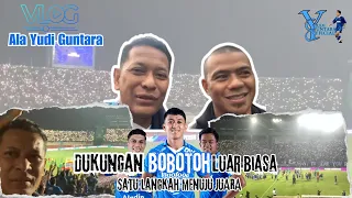 dukungan Bobotoh sangat luar biasa "Satu Langkah Menuju Juara"