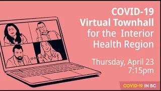 COVID-19 Interior Health Authority - Virtual Townhall