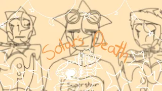 //Solars Death// - @SunMoonShow - Animatic