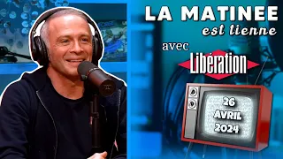 "La Matinée Est Tienne" avec Libération - 26/04/2024 - Samuel Etienne VOD