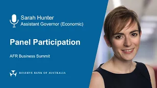 Sarah Hunter, Assistant Governor (Economic) at the AFR Business Summit