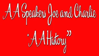 AA Speakers - Joe and Charlie-  "AA History" - The Big Book Comes Alive