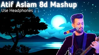 Best of Atif Aslam 8d Mashup 😍 | Romantic Hindi Songs 2021 | 8d Bharat | Use Headphones 🎧