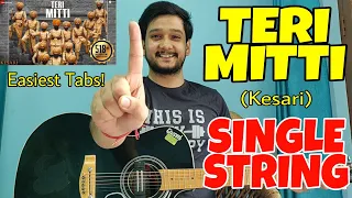 Teri Mitti (Kesari)😍 - SINGLE STRING Guitar Tabs Lesson! | Easiest Guitar Lessons for Beginners