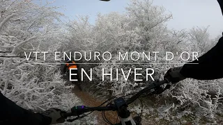 VTT ENDURO MONT D'OR 7 EN HIVER !