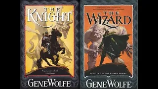 A Recommendation of Gene Wolfe's fantasy novel The Wizard Knight (spoiler free!)