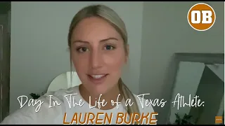 A Day in the Life of a Texas Athlete: Lauren Burke of Texas Softball