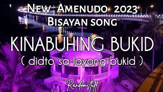New Amenudo Bisayan song 2023 KINABUHING BUKID didto sa layong bukid Max Surban song|djthan remix