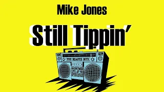Mike Jones - Still Tippin' (Lyrics)