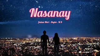 NASANAY - Joshua Mari, Shytev & M.K (Lyric Video)