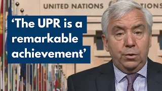 "The UPR is a remarkable achievement" - Federico Villegas, President of the UN Human Rights Council