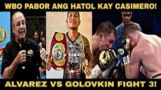 WBO Update Goodnews kay Casimero! Canelo Alvarez vs Gennadiy Golovkin FIGHT 3!