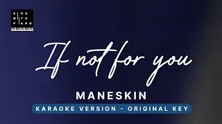 IF NOT FOR YOU - Maneskin (Original Key Karaoke) - Piano Instrumental Cover with Lyrics