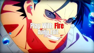 Play With Fire - Sam Tinnesz ( Audio Edit) | Tường Vinh