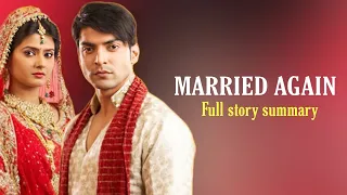 Married Again on zee world (Season 1) || Full story summary in English: Yash and Aarti's love story