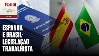 Espanha e Brasil: caminhos distintos na legislação trabalhista