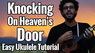 Bob Dylan - Knocking On Heavens Door - Ukulele Tutorial With Strumming Pattern - Easy Play Along