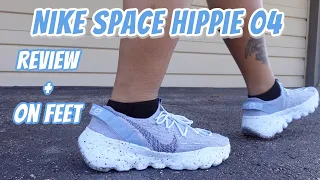 NIKE SPACE HIPPIE 04 REVIEW + ON FEET | ARE THEY CONFORTABLE?