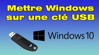 Comment mettre Windows 10 sur une clé USB