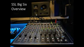 SSL Big Six Review & What It Is Like In The Recording Studio.