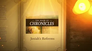 2 Chronicles 34:1 - 13: Josiah’s Reforms | Bible Stories