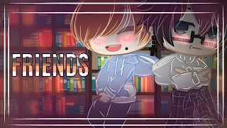 FRIENDS ||GCMV|| Male Version