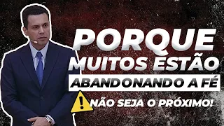 O REAL MOTIVO por que MUITOS estão abandonando a fé (CUIDADO⚠️  você pode ser o próximo!)