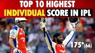 Top 10 highest individual score in IPL History (2008 to 2022) | Top 10 Best Scores in IPL