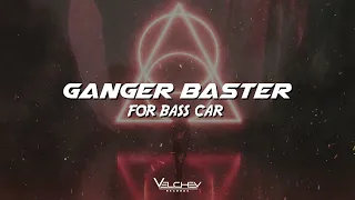 Ganger Baster - For Bass Car (Bass Music)