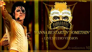 Michael Jackson - Wanna Be Startin' Somethin' - Dangerous Tour (Live Studio Version)