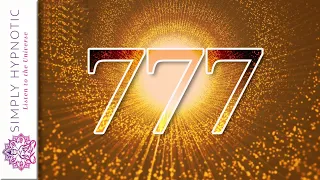 777Hz - Attract Positivity + Luck + Abundance - Powerful Healing Energy