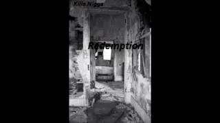 Redemption-Killa Nigga Feat. Peanut Buttercups